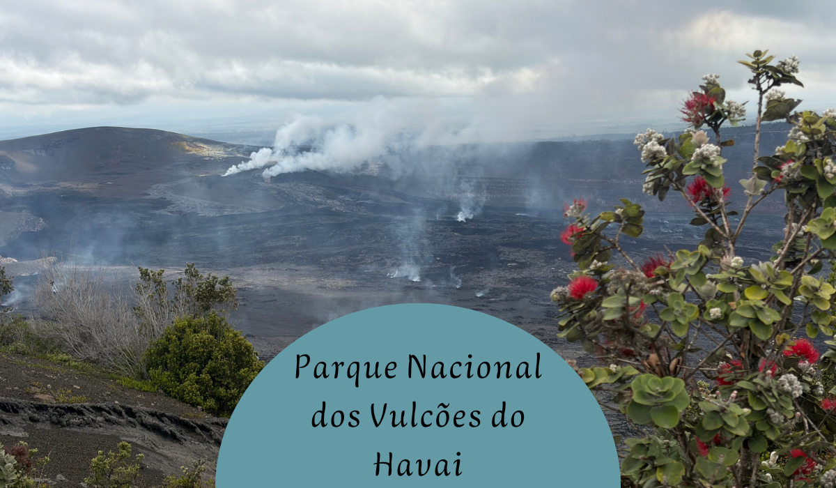 O que ver no Parque Nacional dos Vulcões do Havai: 13 atrações imperdíveis